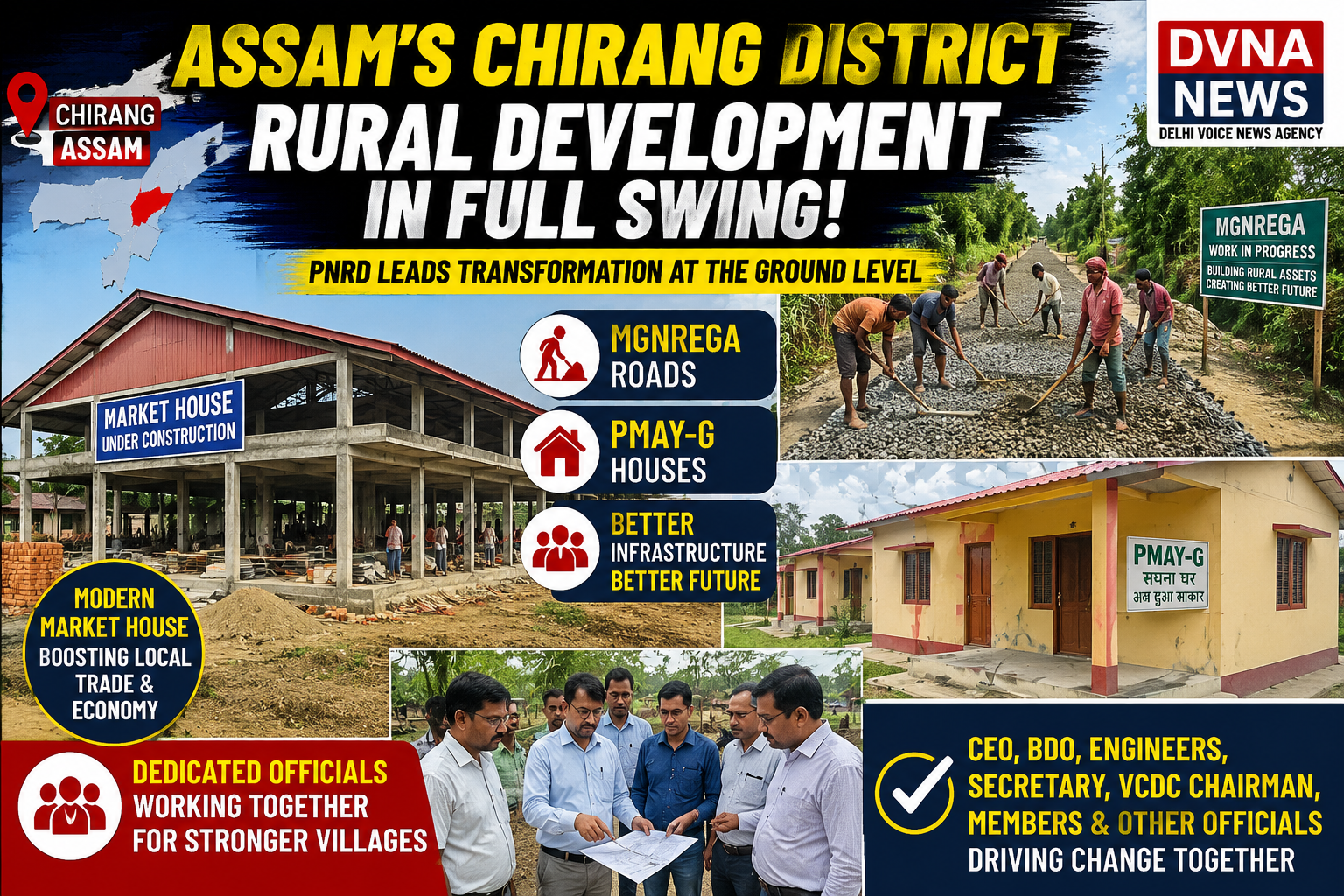 Assam's Chirang District Sees Major Rural Development | MGNREGA Roads, PMAY-G Houses & Market Construction