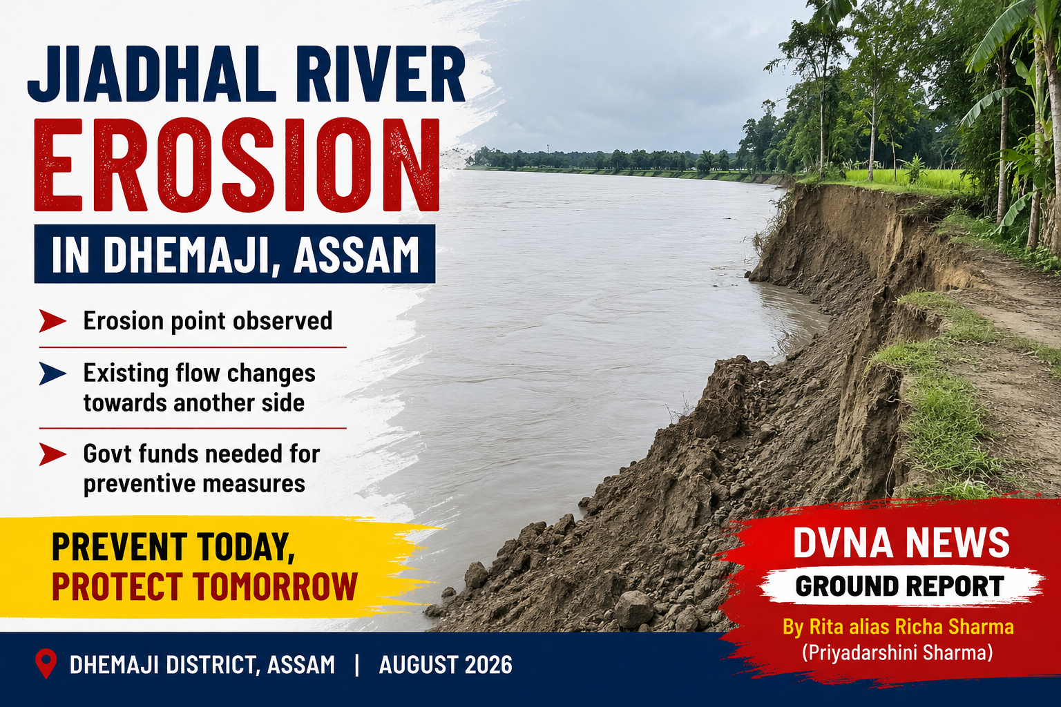 Jiadhal River Erosion Raises Concern in Dhemaji: DVNA NEWS Observes Changing River Flow and Need for Preventive Measures