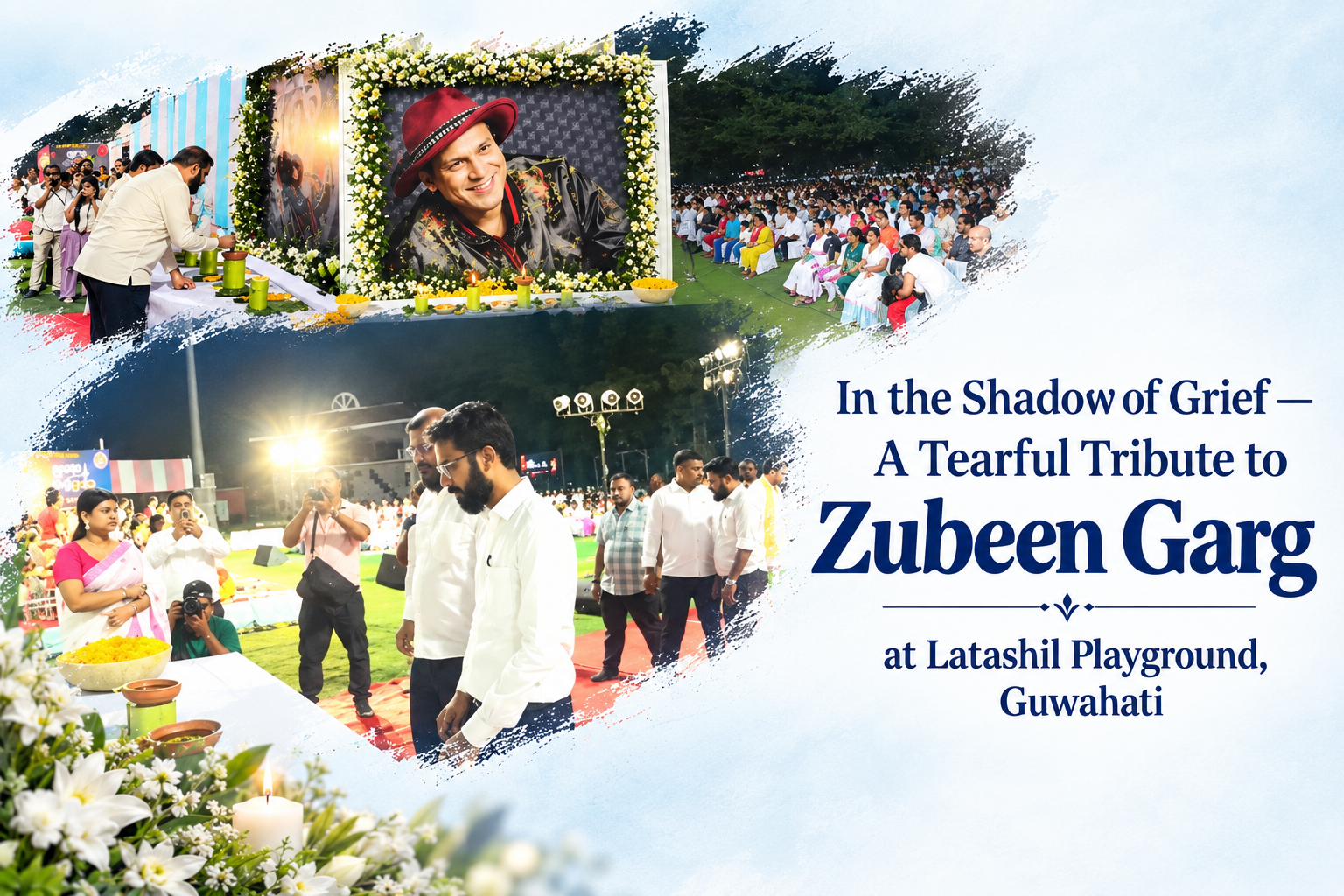 In the Shadow of Grief — A Tearful Tribute to the “Artist of the Soul,” Zubeen Garg, at Latashil playground in Guwahati